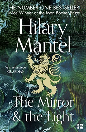 The Mirror and the Light: The Sunday Times Bestseller from the two-time winner of the Booker Prize (The Wolf Hall Trilogy)